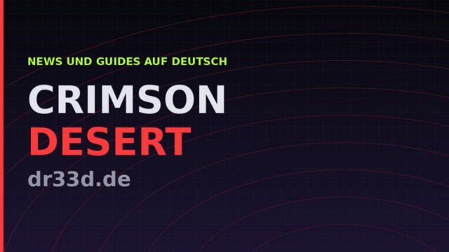 Crimson Desert — News und Guides auf Deutsch bei dr33d.de