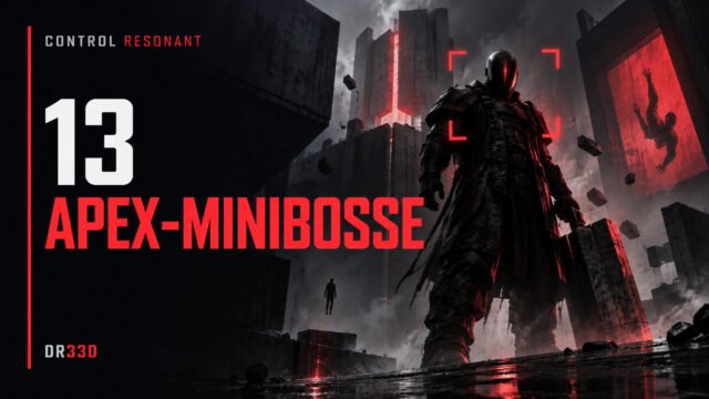 Control Resonant — Control Resonant: Die 13 Apex-Minibosse