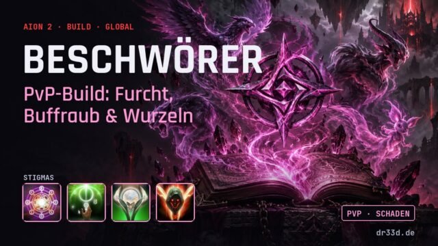 Aion 2: Beschwörer PvP-Build: Furcht, Buffraub & Wurzeln – Klassenmotiv und Stigmas