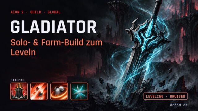 Aion 2: Gladiator Solo- & Farm-Build zum Leveln – Klassenmotiv und Stigmas