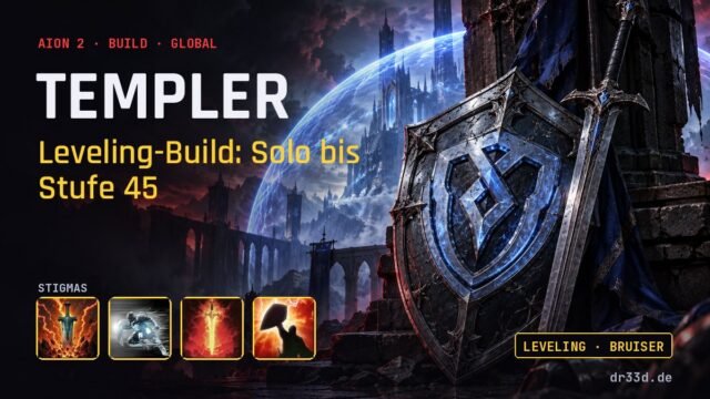 Aion 2: Templer Leveling-Build: Solo bis Stufe 45 – Klassenmotiv und Stigmas