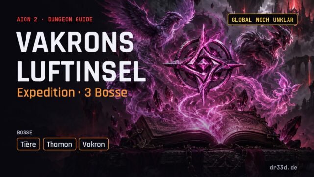 Aion 2 Vakrons Luftinsel – Dungeon-Guide auf Deutsch
